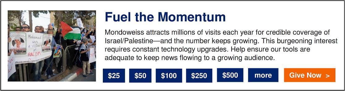 Please consider making a tax-deductible donation to Mondoweiss today.