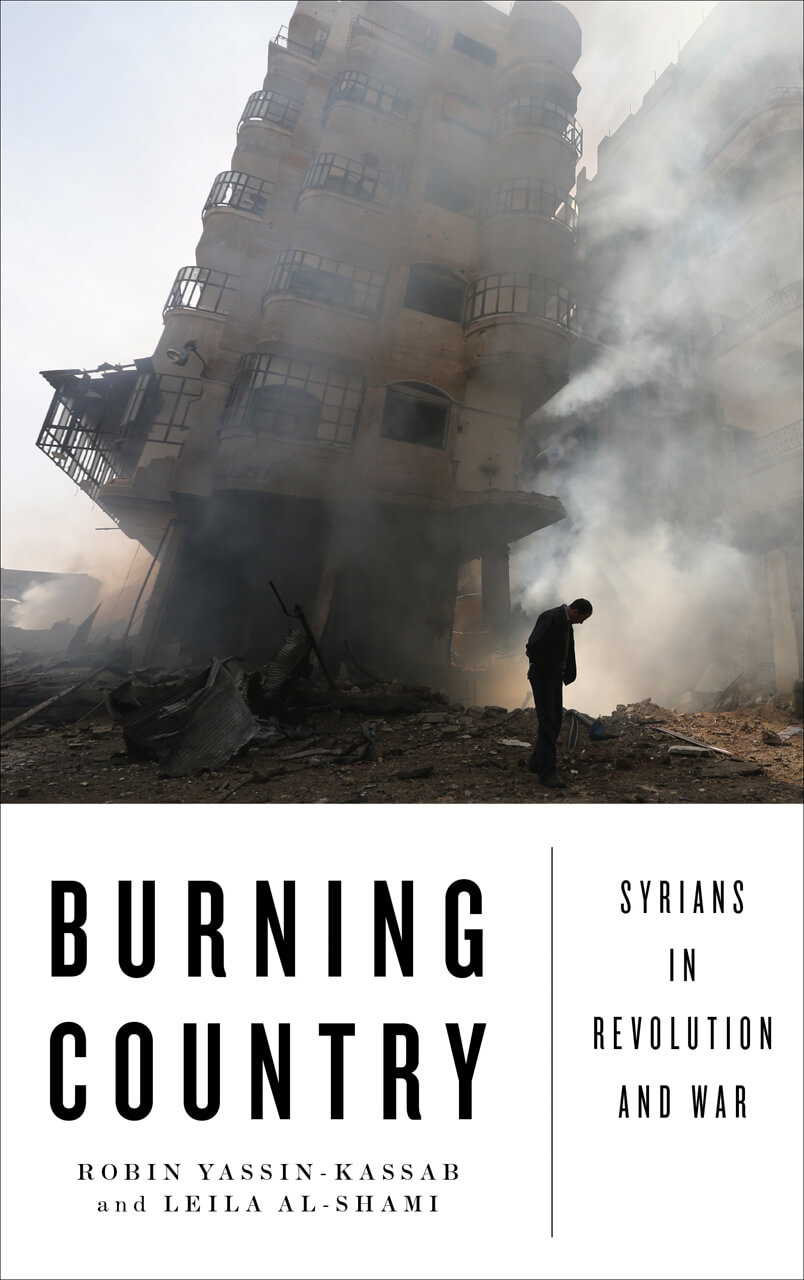 Cover of Burning Country: Syrians in Revolution and War