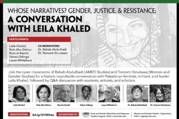 Flyer for the event, “Whose Narratives? Gender, Justice & Resistance: A conversation with Leila Khaled”