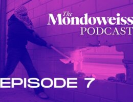 The Mondoweiss Podcast Episode 7: What Normalization Means to Palestinians + What's Next for Palestine in 2021 with Diana Buttu