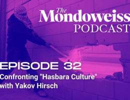 Mondoweiss Podcast Episode 32: Confronting "Hasbara Culture" with Yakov Hirsch