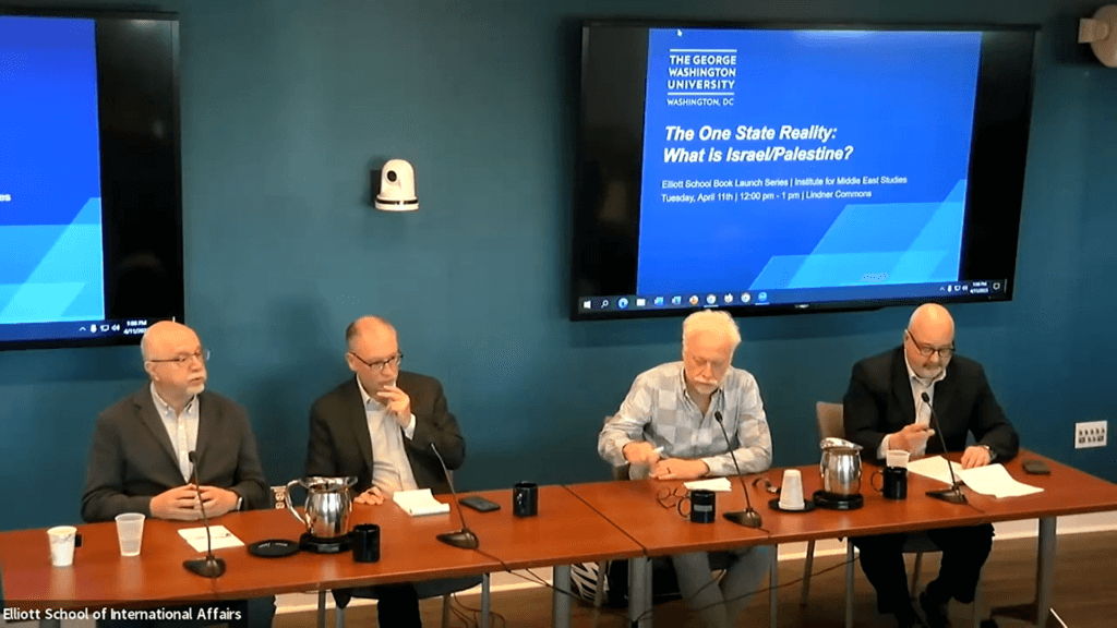 Four editors of a new book about the One State Reality in Israel/Palestine-- who characterize it as apartheid -- speak at an April 11 panel at George Washington University. From left to right, Shibley Telhami, Marc Lynch, Nathan Brown, and Michael Barnett. Screenshot from GWU video.