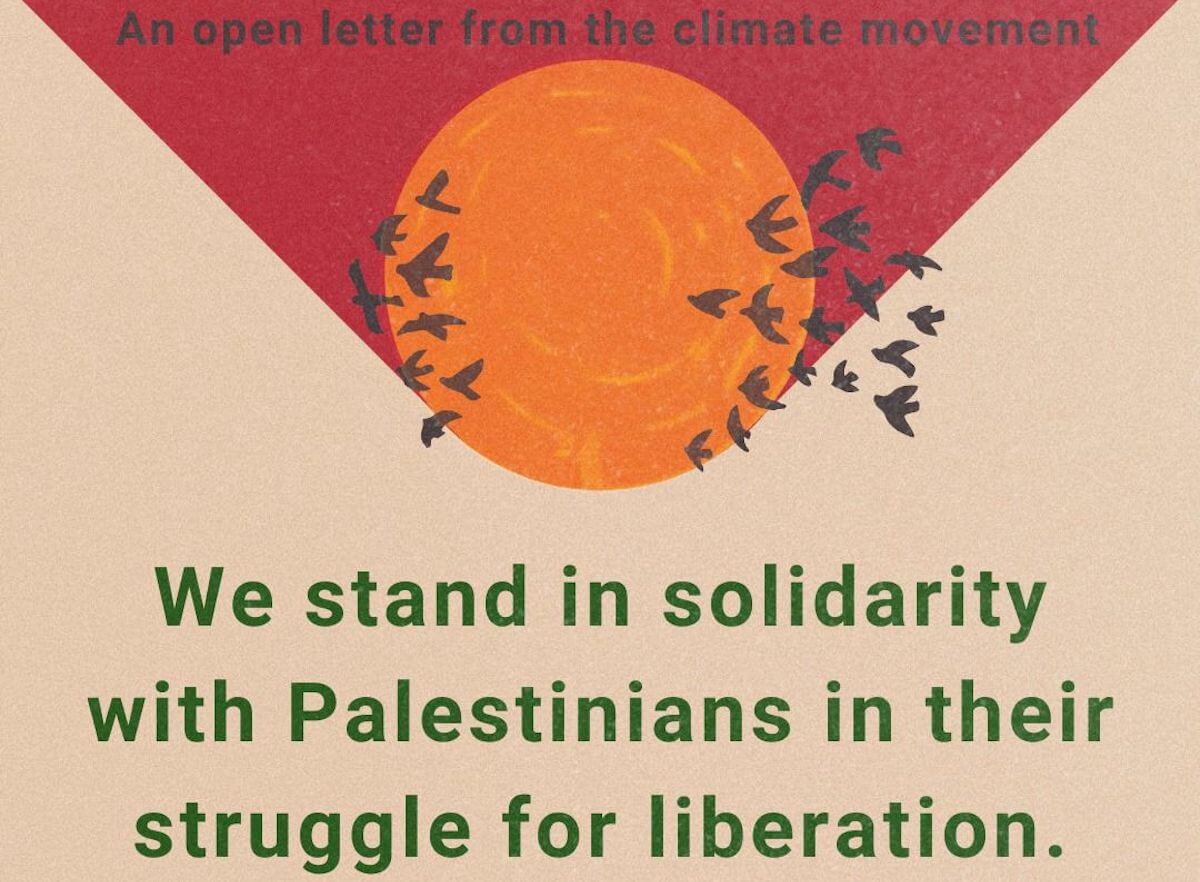 Open Letter from the Climate Movement: We stand in solidarity with Palestinians in their struggle for liberation - Vimarsana News
