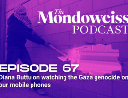 The Mondoweiss Podcast, Episode 67: Diana Buttu on watching the Gaza genocide on our mobile phones
