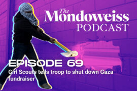 The Mondoweiss Podcast, Episode 69: Girl Scouts tells troop to shut down Gaza fundraiser