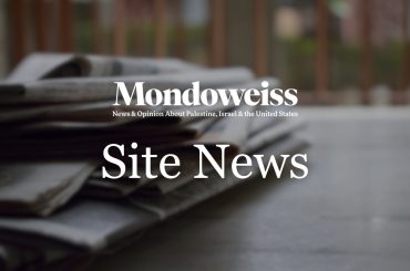 Mondoweiss Site News